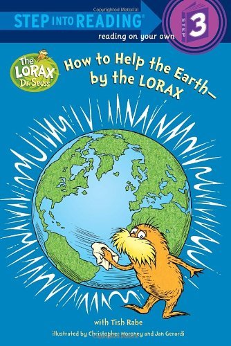 By Tish Rabe How to Help the Earth-by the Lorax (Step into Reading)