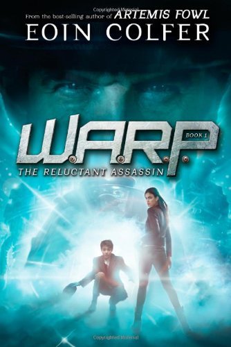 By Eoin Colfer WARP Book 1 The Reluctant Assassin (First American Edition)