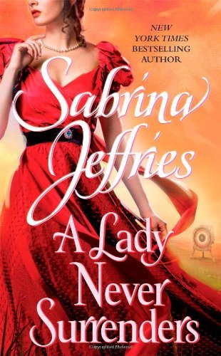 By Sabrina Jeffries A Lady Never Surrenders (The Hellions of Halstead Hall) (Original)