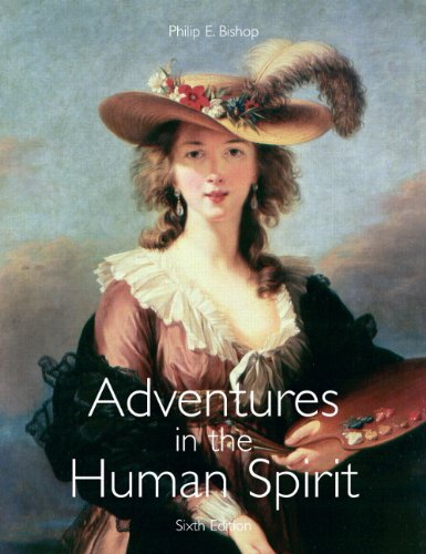 By Philip E. Bishop Adventures in the Human Spirit (6th Edition)