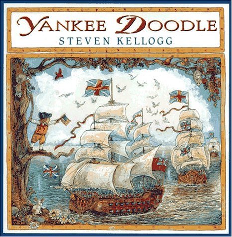 By Steven Kellogg Yankee Doodle (2nd Edition)
