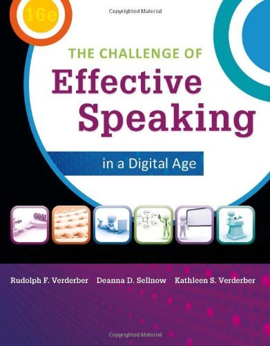 By Rudolph F. Verderber The Challenge of Effective Speaking in a Digital Age (16th Edition)