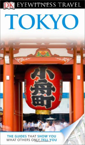 By DK PUBLISHING DK Eyewitness Travel Guide: Tokyo (Fol Pap/Ma)