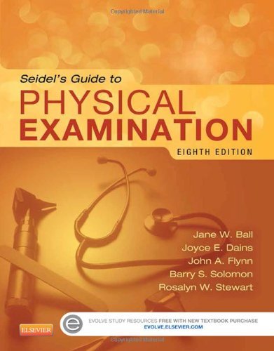 By Jane W. Ball RN DrPH CPNP D Seidel's Guide to Physical Examination, 8e (Mosby's Guide to Physical Examination (Seidel)) (8th Edition)