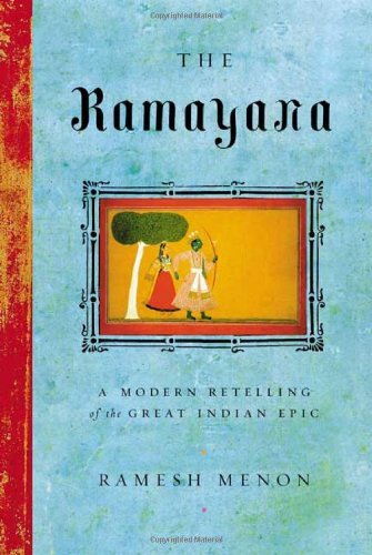 By Ramesh Menon The Ramayana: A Modern Retelling of the Great Indian Epic (First Edition)