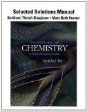 By Nivaldo J. Tro Selected Solution Manual for Principles of Chemistry: A Molecular Approach (2nd Edition)