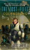 By Jack Campbell Courageous (The Lost Fleet, Book 3)