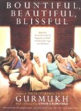 By Gurmukh Kaur Khalsa Bountiful, Beautiful, Blissful: Experience the Natural Power of Pregnancy and Birth with Kundalini Y (First Edition)