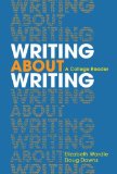 By Elizabeth Wardle Writing about Writing: A College Reader (First Edition)