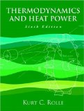 By Kurt C. Rolle Thermodynamics and Heat Power (6th Edition)
