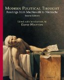 By David Wootton Modern Political Thought: Readings from Machiavelli to Nietzsche (2nd Edition)