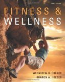 By Wener W.K. Hoeger Fitness and Wellness (9th Edition)