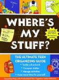 By Samantha Moss Where's My Stuff?: The Ultimate Teen Organizing Guide (Revised)