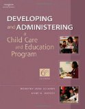 By Anne G. Dorsey Developing and Administering a Child Care and Education Program 6e