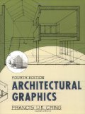 By Francis D. K. Ching Architectural Graphics (4th Edition)