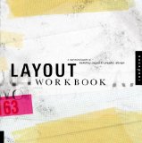 By Kristin Cullen Layout Workbook: A Real-World Guide to Building Pages in Graphic Design (1st Edition)