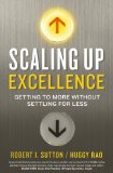 By Robert I. Sutton Scaling up Excellence