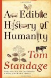 By Tom Standage An Edible History of Humanity