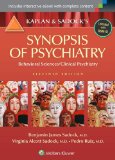 By Benjamin J. Sadock Kaplan and Sadock's Synopsis of Psychiatry: Behavioral Sciences/Clinical Psychiatry (Eleventh, North American Edition)