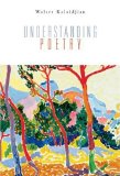 By Walter Kalaidjian Understanding Poetry (1st Edition)