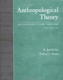 By R. Jon McGee Anthropological Theory: An Introductory History (3rd Edition)