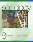 By David M. Newman Sociology: Exploring the Architecture of Everyday Life (Eighth Edition)