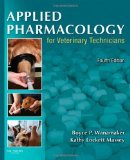By Boyce P. Wanamaker DVM MS Applied Pharmacology for Veterinary Technicians, 4e (4th Edition)