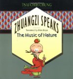 By Chih-chung Ts'ai Zhuangzi Speaks: The Music of Nature (1ST)