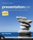 By Garr Reynolds Presentation Zen: Simple Ideas on Presentation Design and Delivery (2nd Edition) (Voices That Matter (2nd Edition)