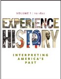 By James West Davidson Experience History: Interpreting America's Past, To 1877, Vol. 1, 1st Edition (1st)