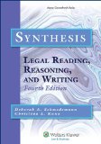 By Deborah A. Schmedemann Synthesis: Legal Reading, Reasoning, and Writing, Fourth Edition (Aspen Coursebook) (4th Edition)