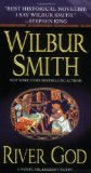 By Wilbur Smith River God: A Novel of Ancient Egypt (Novels of Ancient Egypt) (1st)