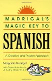 By Margarita Madrigal Madrigal's Magic Key to Spanish: A Creative and Proven Approach (Reissue)