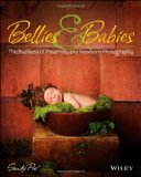 By Sandy Puc' Bellies and Babies: The Business of Maternity and Newborn Photography (1st Edition)