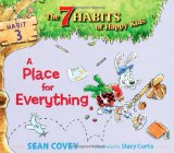 By Sean Covey A Place for Everything: Habit 3 (The 7 Habits of Happy Kids) (1st Edition)