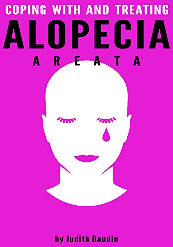 Alopecia Areata: Coping With and Treating Alopecia Areata