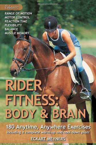 By Eckart Meyners Rider Fitness: Body and Brain: 180 Anytime, Anywhere Exercises to Enhance Range of Motion, Motor Con