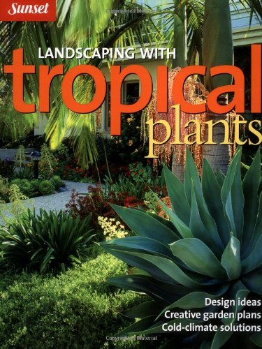 By Monica Moran Brandies Landscaping With Tropical Plants (Sunset Series)