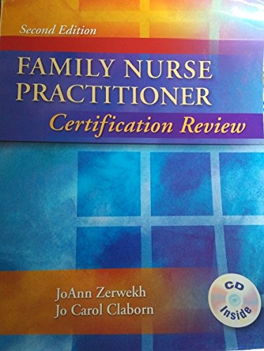 By JoAnn Zerwekh MSN EdD RN Family Nurse Practitioner Certification Review, 2e (2nd Edition)