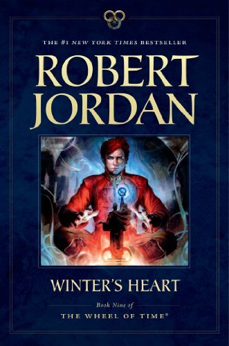 By Robert Jordan Winter's Heart: Book Nine of 'The Wheel of Time' (Reprint)