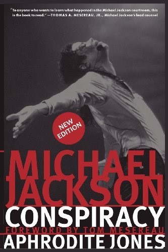 By Aphrodite Jones Michael Jackson Conspiracy: New Edition