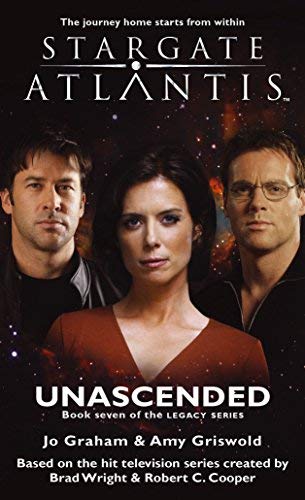 By Jo Graham Stargate Atlantis: Unascended (Stargate Atlantis Legacy Book 7)