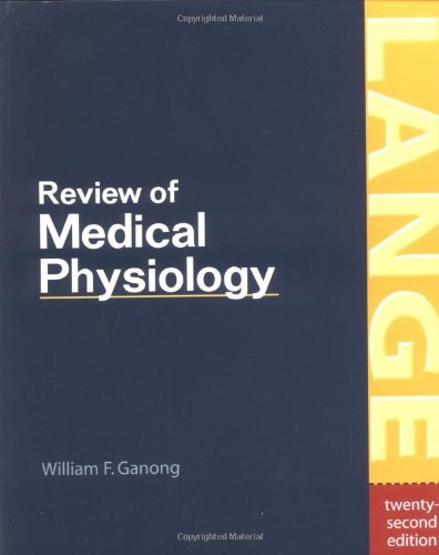 By William Ganong Review of Medical Physiology (LANGE Basic Science) (22th Edition)
