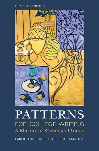 By Laurie G. Kirszner Patterns for College Writing (11th Updated)
