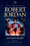 By Robert Jordan Winter's Heart: Book Nine of 'The Wheel of Time' (Reprint)