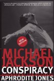 By Aphrodite Jones Michael Jackson Conspiracy: New Edition