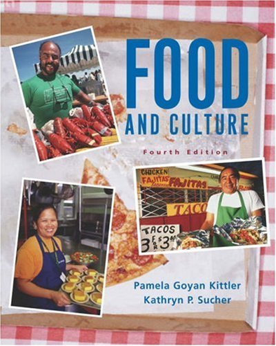 By Pamela Goyan Kittler Food and Culture (4th Edition)