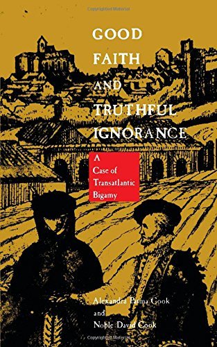 By Alexandra Parma Cook Good Faith and Truthful Ignorance: A Case of Transatlantic Bigamy
