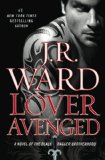 By J.R. Ward Lover Avenged (Black Dagger Brotherhood, Book 7) (First Edition)