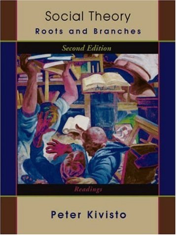 By Author Social Theory: Roots and Branches (Readings) (2nd Edition)